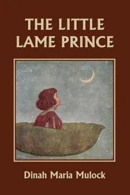 Malý chromý princ (Yesterday's Classics) - The Little Lame Prince (Yesterday's Classics)