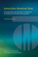 Analýza bankového rizika: Rámec pre hodnotenie správy a riadenia podnikov a riadenia rizík - Analyzing Banking Risk: A Framework for Assessing Corporate Governance and Risk Management