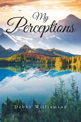 Moje vnímanie - My Perceptions