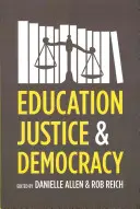 Vzdelávanie, spravodlivosť a demokracia - Education, Justice, and Democracy