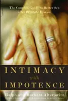 Intimita s impotenciou: Príručka pre páry, ako zlepšiť sex po ochorení prostaty - Intimacy with Impotence: The Couple's Guide to Better Sex After Prostate Disease