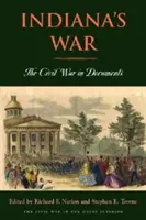 Vojna v Indiane: Občianska vojna v dokumentoch - Indiana's War: The Civil War in Documents