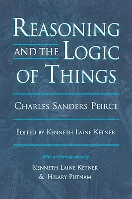 Rozum a logika vecí: Prednášky z Cambridgeskej konferencie z roku 1898 - Reasoning and the Logic of Things: The Cambridge Conferences Lectures of 1898