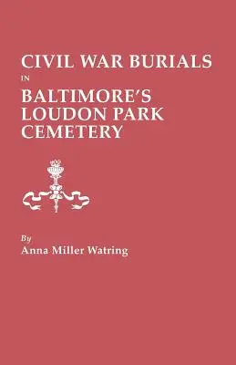 Pohreby z občianskej vojny na cintoríne Loudon Park v Baltimore - Civil War Burials in Baltimore's Loudon Park Cemetery