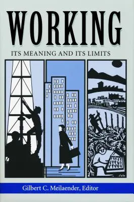 Práca: Jej význam a hranice - Working: Its Meanings and Its Limits