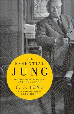 The Essential Jung (Základný Jung): Jung (výber a úvod Anthonyho Storra) - The Essential Jung: Selected and Introduced by Anthony Storr
