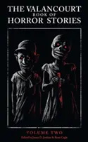 Valancourtova kniha hororových poviedok: Druhý diel - The Valancourt Book of Horror Stories: Volume Two