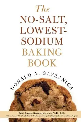Kniha o pečení bez soli a s nízkym obsahom sodíka - The No-Salt, Lowest-Sodium Baking Book