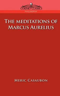 Meditácie Marka Aurélia - The Meditations of Marcus Aurelius