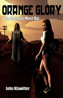 Oranžová sláva - Zoominy musia zomrieť - Orange Glory - The Zoomins Must Die