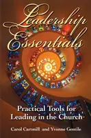 Základy vedenia: Praktické nástroje na vedenie v cirkvi - Leadership Essentials: Practical Tools for Leading in the Church