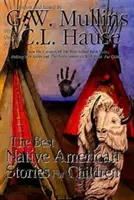 Najlepšie indiánske príbehy pre deti - The Best Native American Stories For Children