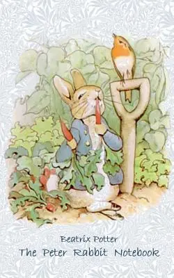 Zápisník králika Petra: Zošit, zápisník, tablet, stierací blok, podložka, darčeková knižka, Beatrix Potter, narodeniny, Vianoce, Veľká noc, darček - The Peter Rabbit Notebook: Notebook, notepad, tablet, scratch pad, pad, gift booklet, Beatrix Potter, birthday, christmas, easter, present
