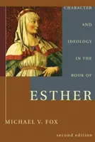 Charakter a ideológia v Knihe Ester - Character and Ideology in the Book of Esther