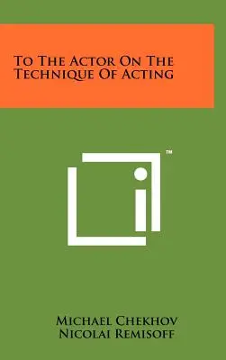 Hercovi o technike herectva - To the Actor on the Technique of Acting