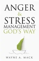 Zvládanie hnevu a stresu Božím spôsobom - Anger and Stress Management God's Way