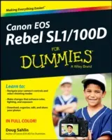 Canon EOS Rebel Sl1/100d pre pokročilých - Canon EOS Rebel Sl1/100d for Dummies