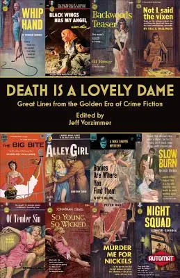 Smrť je krásna dáma: Skvelé repliky zo zlatej éry kriminálnej literatúry - Death is a Lovely Dame: Great Lines from the Golden Era of Crime Fiction