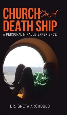 Cirkev na lodi smrti: Osobná skúsenosť so zázrakom - Church on a Death Ship: A Personal Miracle Experience