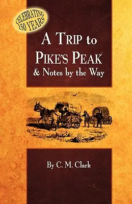 Výlet na Pike's Peak a poznámky k ceste - A Trip to Pike's Peak & Notes by the Way