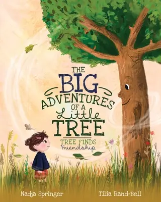 Veľké dobrodružstvá malého stromu: Strom nájde priateľstvo - The Big Adventures of a Little Tree: Tree Finds Friendship