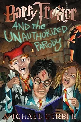 Barry Trotter a neautorizovaná paródia - Barry Trotter and the Unauthorized Parody