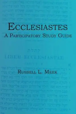 Kazateľ: Kazateľnice: Príručka pre participatívne štúdium - Ecclesiastes: A Participatory Study Guide