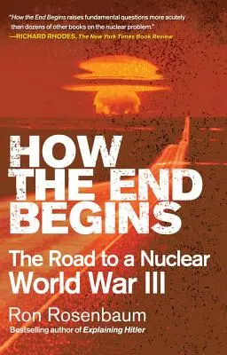 Ako sa začína koniec: Cesta k tretej svetovej jadrovej vojne - How the End Begins: The Road to a Nuclear World War III