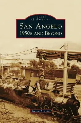 San Angelo 50. rokov 20. storočia a ďalej - San Angelo 1950s and Beyond