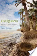 Coming to Pass: Floridské pobrežné ostrovy v zálive zmien - Coming to Pass: Florida's Coastal Islands in a Gulf of Change