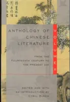Antológia čínskej literatúry: II. zväzok: Od štrnásteho storočia po súčasnosť - Anthology of Chinese Literature: Volume II: From the Fourteenth Century to the Present Day