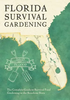Floridské záhradkárstvo prežitia - Florida Survival Gardening