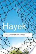 Právo, zákonodarstvo a sloboda: Nový výklad liberálnych zásad spravodlivosti a politickej ekonómie - Law, Legislation and Liberty: A new statement of the liberal principles of justice and political economy