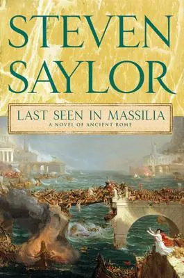 Naposledy videný v Massilii: Román zo starovekého Ríma - Last Seen in Massilia: A Novel of Ancient Rome