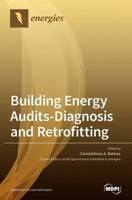 Energetické audity budov - diagnostika a modernizácia - Building Energy Audits-Diagnosis and Retrofitting