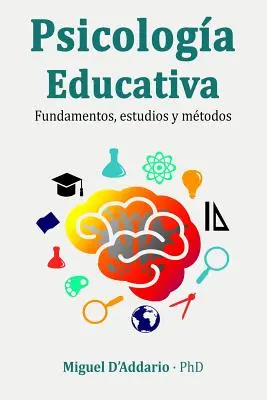 Psicologa Educativa: Základné informácie, štúdie a metódy (Fundamentos, Estudios Y Mtodos) - Psicologa Educativa: Fundamentos, Estudios Y Mtodos