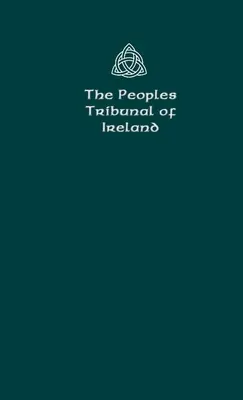 Ľudový tribunál Írska: Oficiálna príručka verzia 1. - The Peoples Tribunal of Ireland: Official Handbook Version 1.
