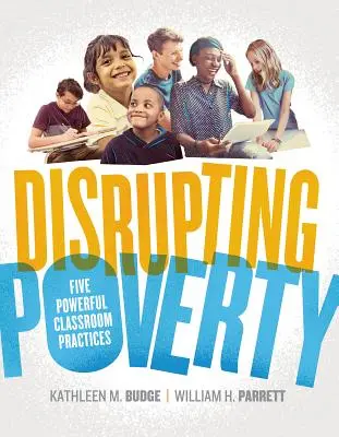 Narušenie chudoby: Päť účinných postupov v triede - Disrupting Poverty: Five Powerful Classroom Practices