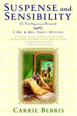 Napätie a citlivosť: Alebo: Prvé dojmy v revízii - Suspense and Sensibility: Or, First Impressions Revisited