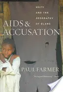 AIDS a obviňovanie: Haiti a geografia obviňovania, aktualizované s novým úvodom - AIDS and Accusation: Haiti and the Geography of Blame, Updated with a New Preface