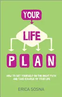 Váš životný plán: Ako sa vydať na správnu cestu a prevziať zodpovednosť za svoj život - Your Life Plan: How to Set Yourself on the Right Path and Take Charge of Your Life