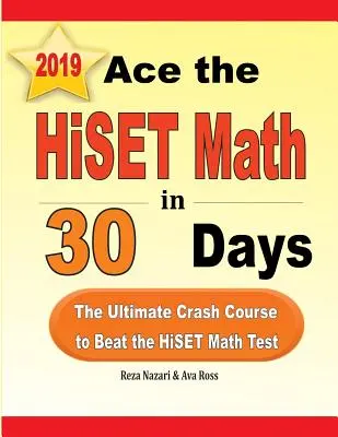 Ace the HiSET Math in 30 Days: Rýchlokurz na zdolanie testu HiSET z matematiky - Ace the HiSET Math in 30 Days: The Ultimate Crash Course to Beat the HiSET Math Test
