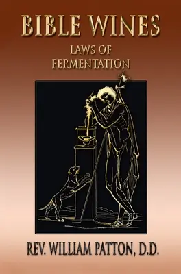 Biblické vína: O zákonoch kvasenia a vínach starých ľudí - Bible Wines: On Laws Of Fermentation And The Wines Of The Ancients
