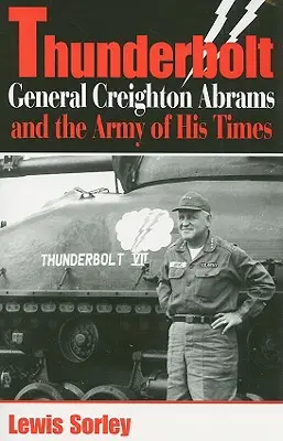 Blesk: Generál Creighton Abrams a armáda jeho doby - Thunderbolt: General Creighton Abrams and the Army of His Times