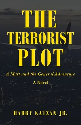 Teroristické sprisahanie: Dobrodružstvo Matta a generála - The Terrorist Plot: A Matt and the General Adventure