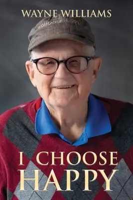 Volím si šťastie: Poď, pridaj sa ku mne - I Choose Happy: Come, Join Me