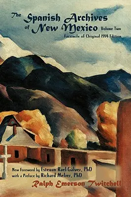 Španielske archívy Nového Mexika, zväzok druhý (mäkká väzba) - The Spanish Archives of New Mexico, Volume Two (Softcover)