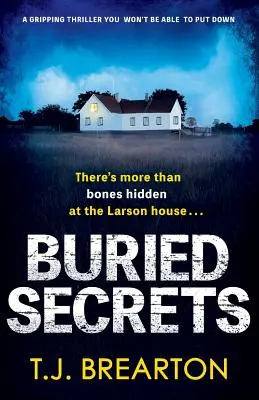 Pochované tajomstvá: Napínavý triler, ktorý nebudete môcť odložiť - Buried Secrets: A gripping thriller you won't be able to put down