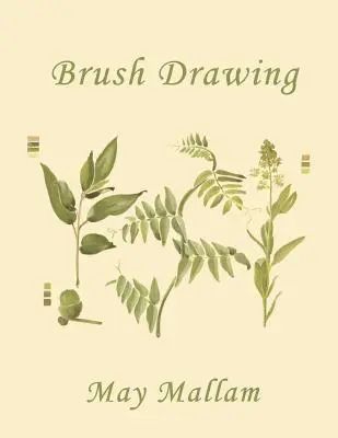 Kresba štetcom na prírodné tvary a bežné predmety (Včerajšia klasika) - Brush Drawing as Applied to Natural Forms and Common Objects (Yesterday's Classics)