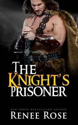 Rytierov väzeň: Stredoveká romanca - The Knight's Prisoner: A Medieval Romance
